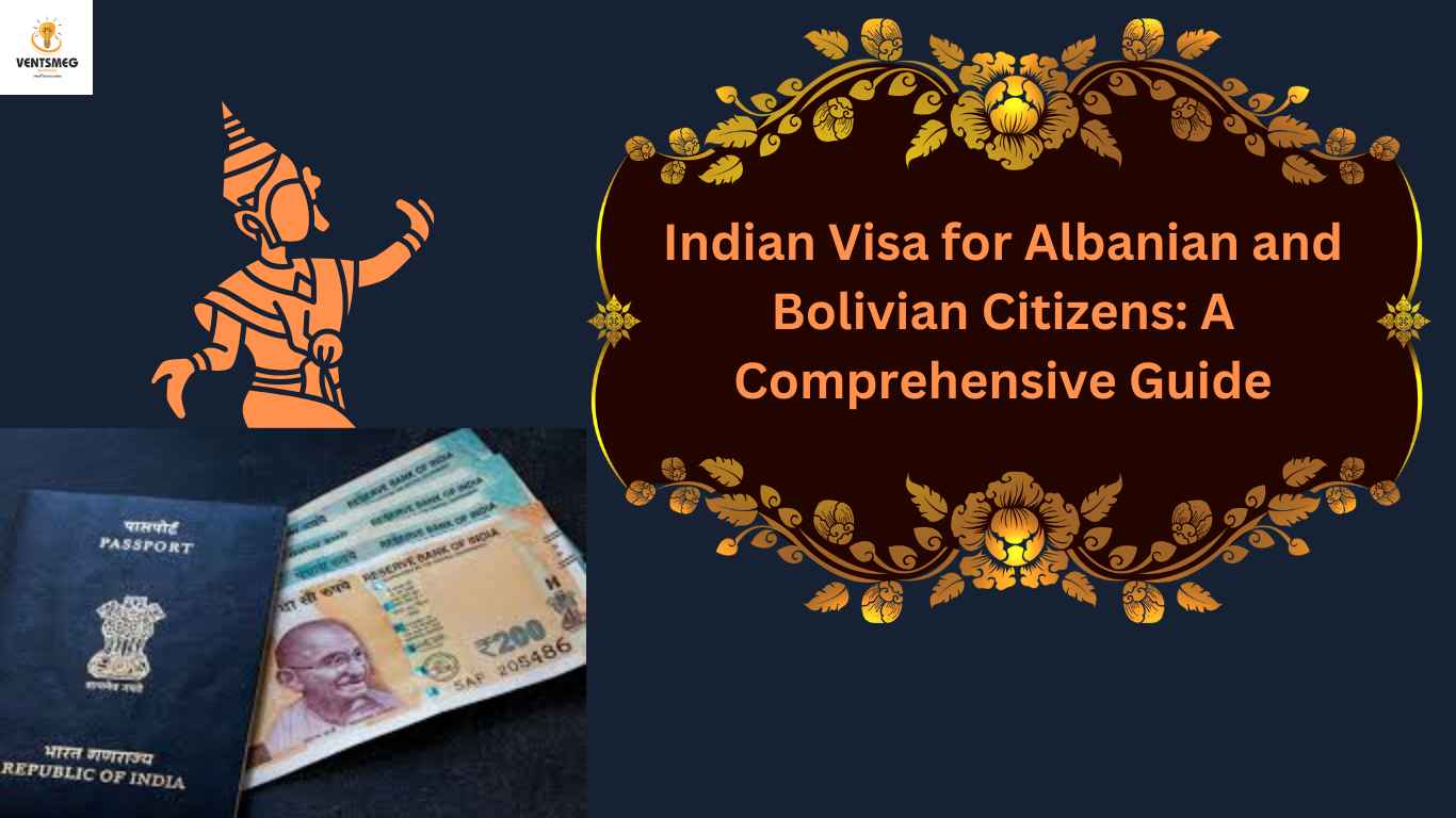 Indian Visa for Albanian and Bolivian Citizens