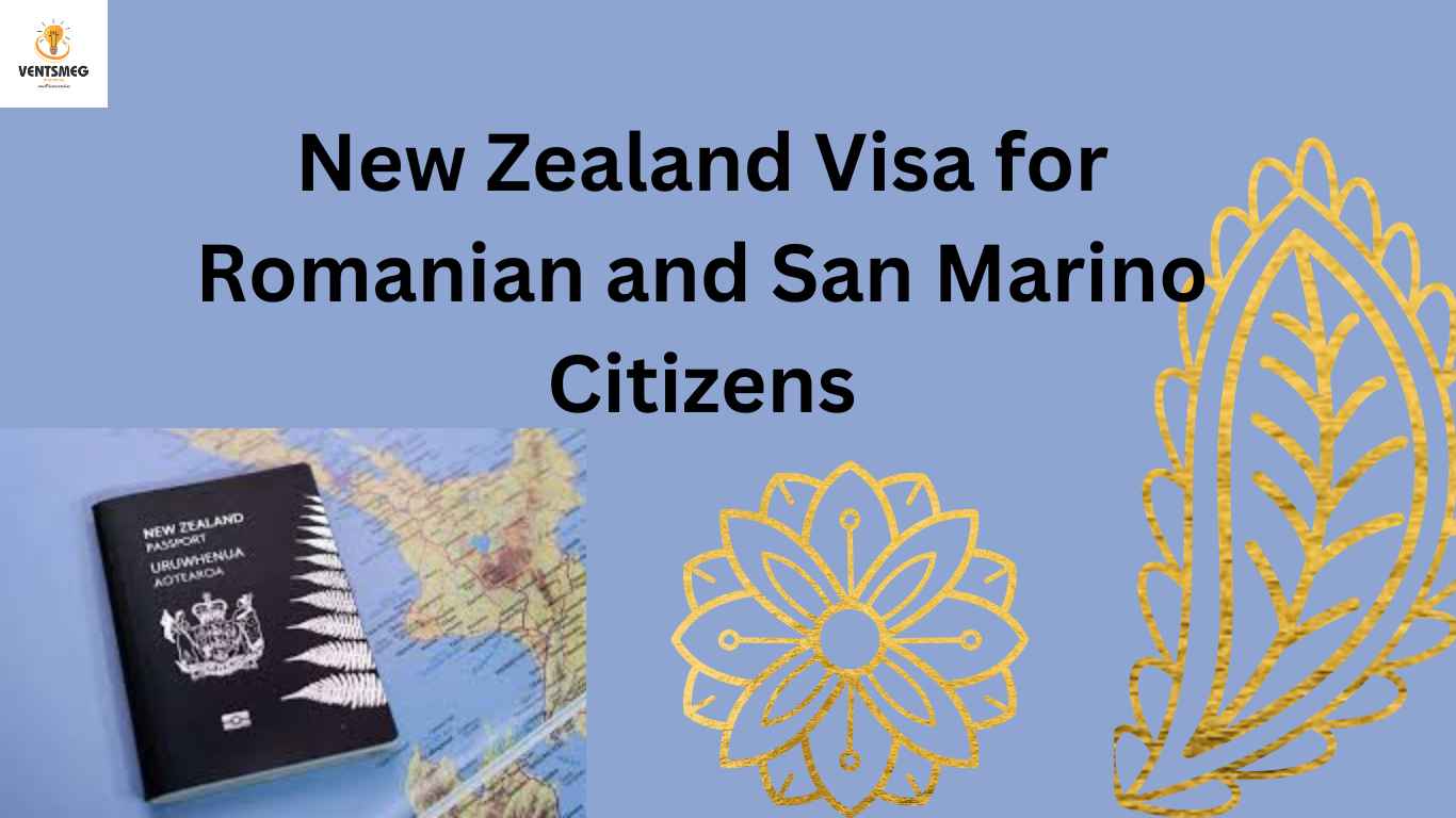 New Zealand Visa for Romanian and San Marino Citizens