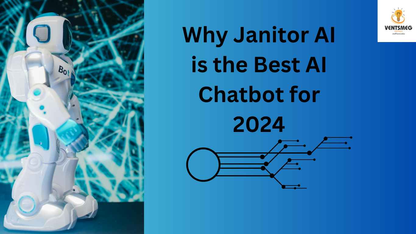 Why Janitor AI is the Best AI Chatbot for 2024