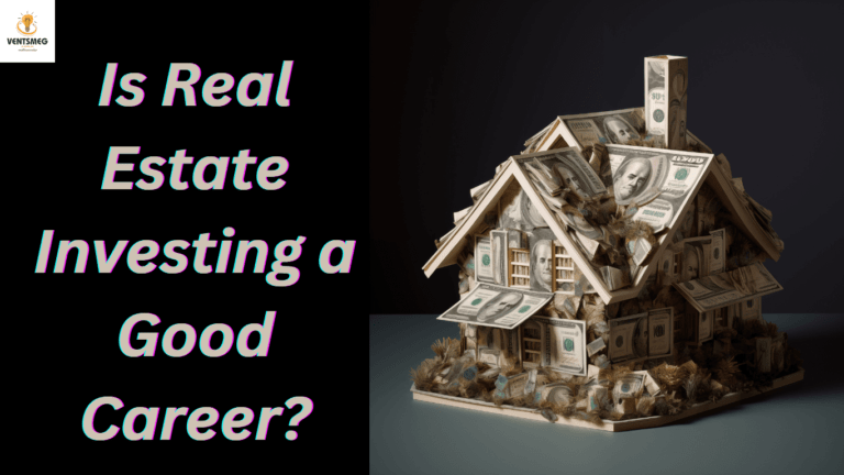 Is Real Estate Investing a Good Career?