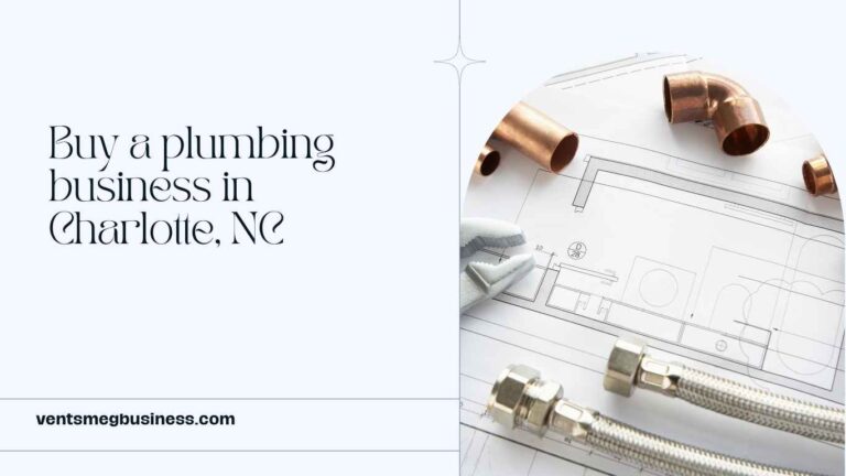 Blueprints with plumbing parts. Text: Buying a plumbing business in Charlotte NC: Visit ventsmegbusiness.com.